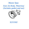 Master Spas Euro Jet Body (Includes gasket and nut) X233502 Replaced By X233515