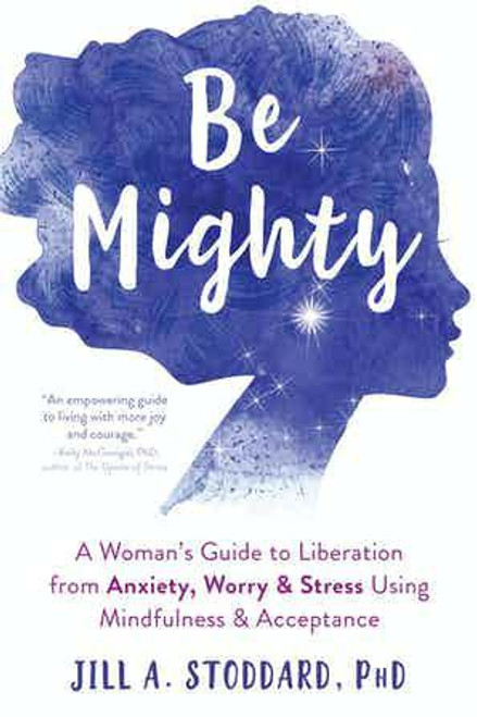 Be Mighty | by Jill A. Stoddard, PhD