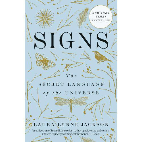 Signs: The Secret Language of the Universe by Laura Lynne Jackson