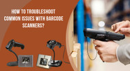 How to Troubleshoot Common Issues with Barcode Scanners? How to Troubleshoot Common Issues with Barcode Scanners?