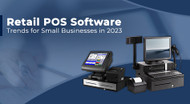 Retail POS Software Trends for Small Businesses in 2023 Retail POS Software Trends for Small Businesses in 2023