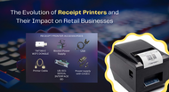 The Evolution of Receipt Printers and Their Impact on Retail Businesses