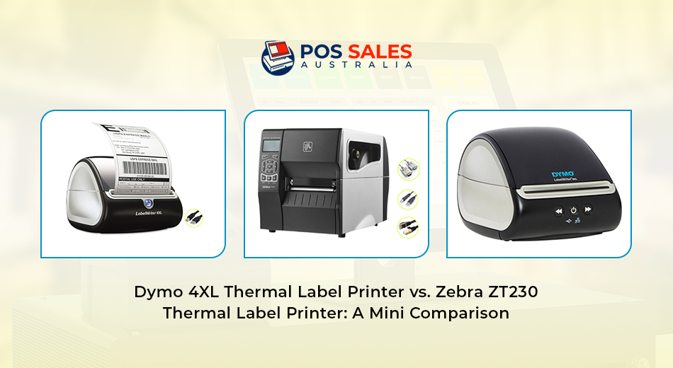 Dymo 4XL Thermal Label Printer vs. Zebra ZT230 Thermal Label Printer A