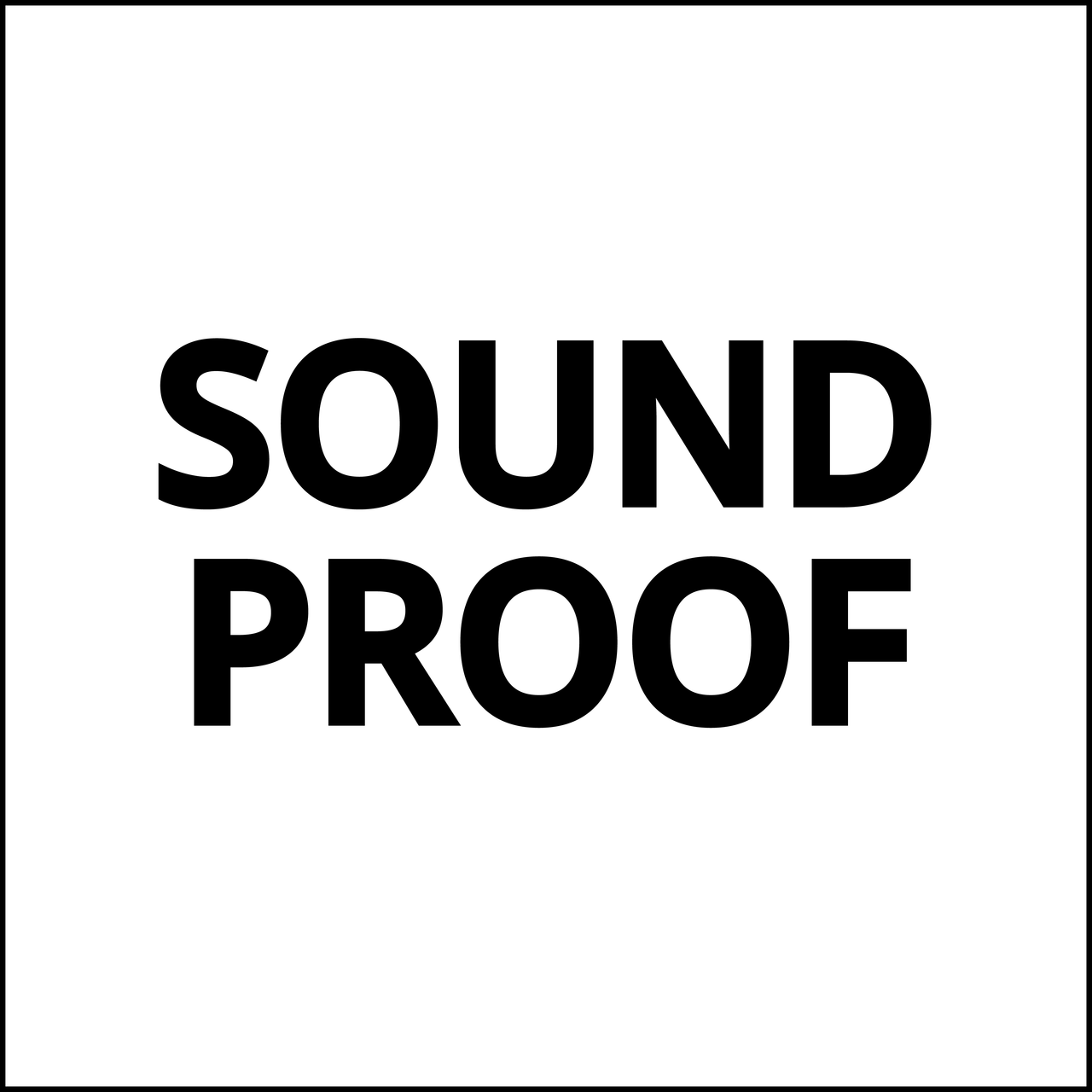 SOUND PROOF