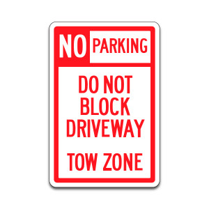 Parking Sign - "No Parking" Don't Block Driveway (12"x18")
