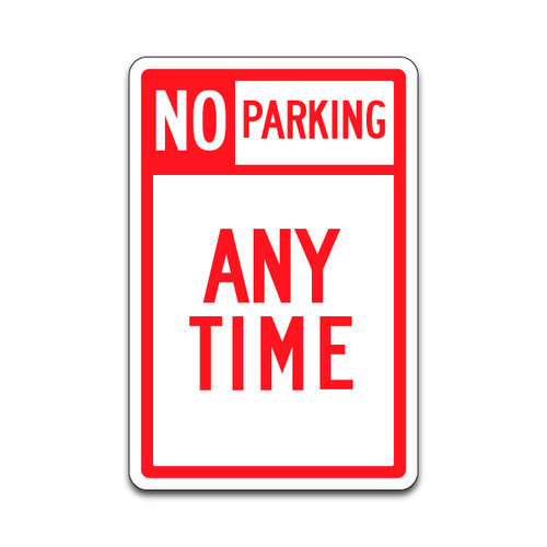 Parking Sign - "No Parking Anytime" #1 (12"x18")