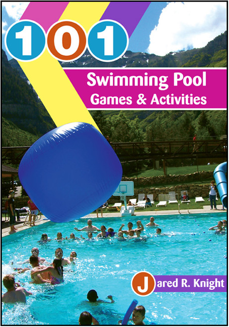 101 Swimming Pool Games & Activities