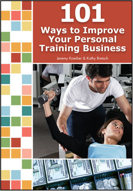 101 Ways to Improve Your Personal Training Business