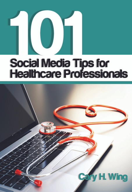 101 Social Media Tips for Healthcare Professionals