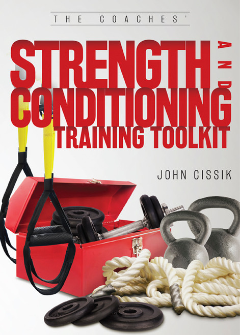 The Coaches' Strength and Conditioning Training Toolkit