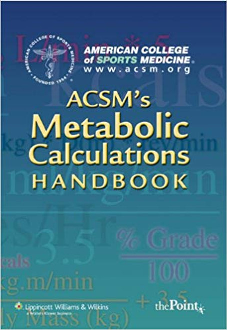 ACSM's Metabolic Calculations Handbook