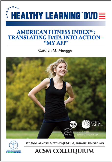 American Fitness Indexâ„¢: Translating Data Into Action-â€œMy AFIâ€