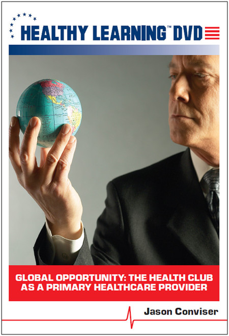 Global Opportunity: The Health Club as a Primary Healthcare Provider