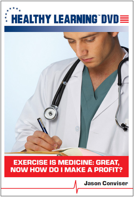Exercise Is Medicine: Great, Now How Do I Make a Profit?
