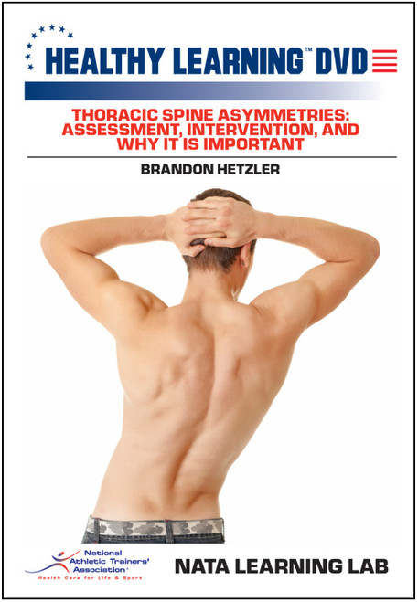 Thoracic Spine Asymmetries: Assessment, Intervention, and Why It Is Important