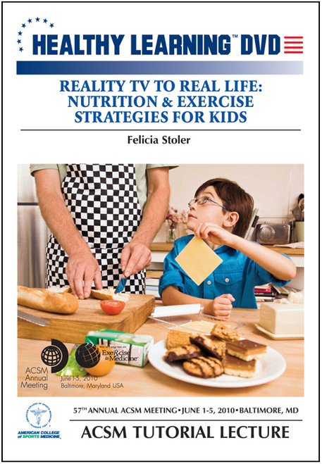 Reality TV to Real Life: Nutrition & Exercise Strategies for Kids