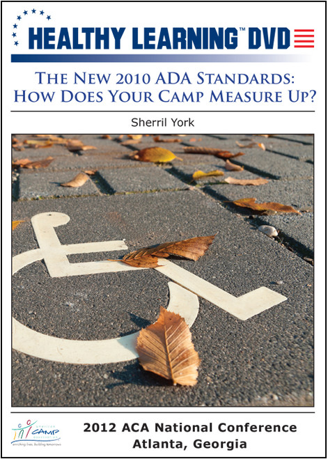 The New 2010 ADA Standards: How Does Your Camp Measure Up?