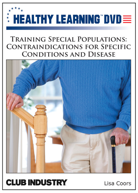 Training Special Populations: Contraindication for Specific Conditions and Disease