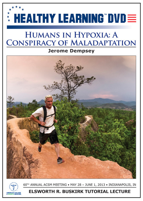 Humans in Hypoxia: A Conspiracy of Maladaptation