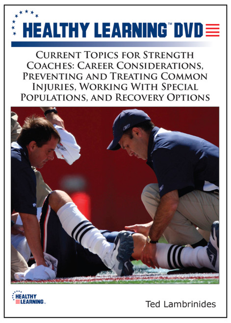 Current Topics for Strength Coaches: Career Considerations, Preventing and Treating Common Injuries and More