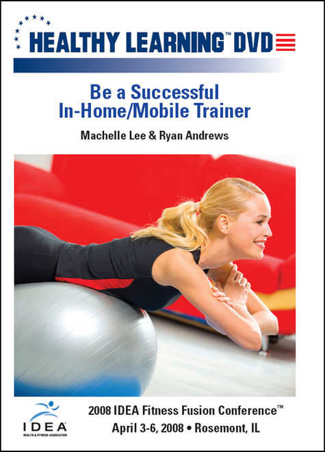 Be a Successful In-Home/Mobile Trainer