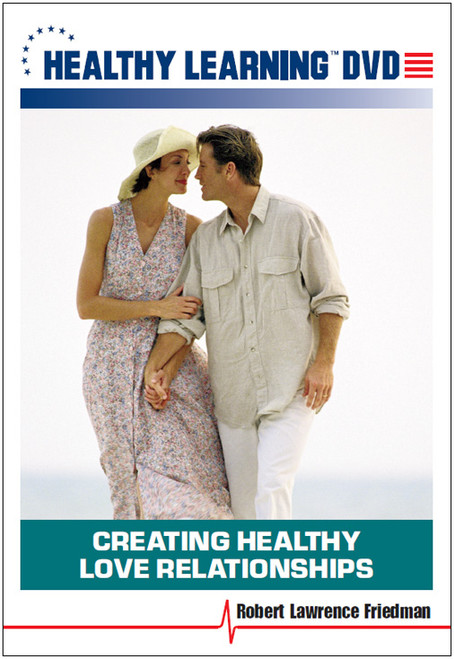 Creating Healthy Love Relationships