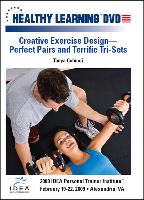 Creative Exercise Design-Perfect Pairs and Terrific Tri-Sets