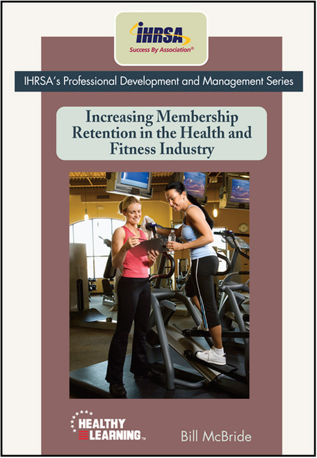 Increasing Membership Retention in the Health and Fitness Industry
