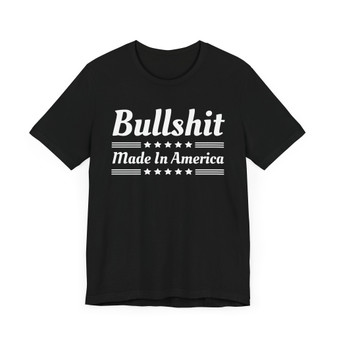 Bullshit Made In America T-shirt