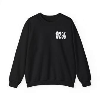 92% Stood On Business Sweatshirt (backside print)