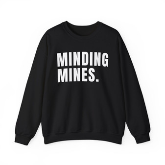 Minding Mines Sweatshirt