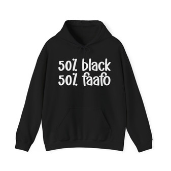 50% Black 50% FAAFO Hoodie