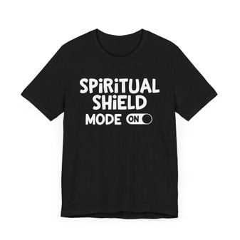 Spiritual Shield Mode On-T-shirt
