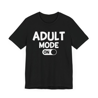 Adult Mode On - T-Shirt