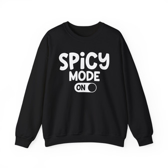 Spicy Mode On -Sweatshirt