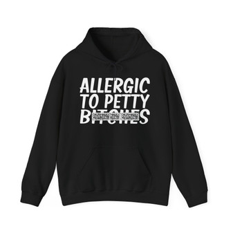 Allergic To Petty Bitches - Hoodie (blurred)