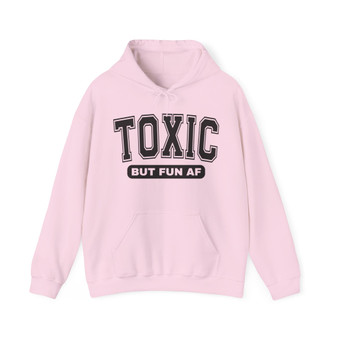 Toxic But Fun AF - Hoodie 