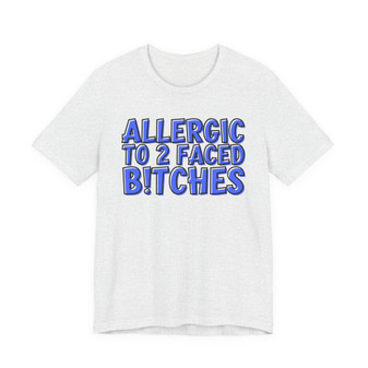Allergic To 2 Faced Bitches - T-shirt (blue print)