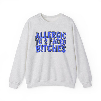 Allergic To 2 Faced Bitches - Sweatshirt (blue print)