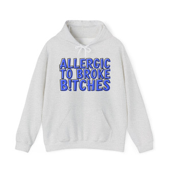 Allergic To Broke Bitches - Hoodie (blue print)