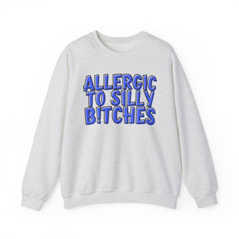 Allergic To Silly Bitches - Sweatshirt (blue print)