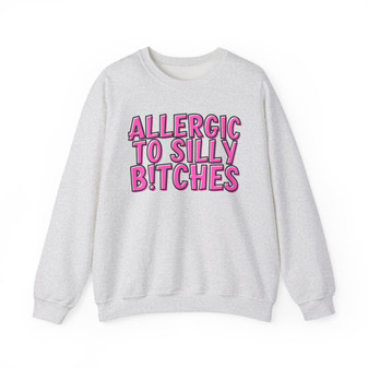 Allergic To Silly Bitches - Sweatshirt - (pink print)