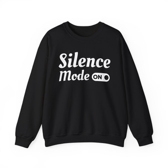 Silence Mode On Sweatshirt