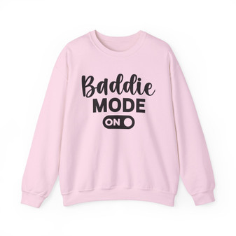 Baddie Mode On Sweatshirt