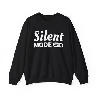 Silent Mode On Sweatshirt