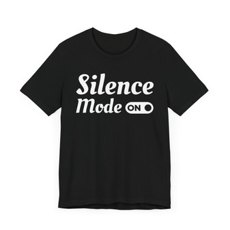 Silence Mode On T-shirt