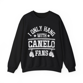 I Only Hang With Canel Fans - Sweatshirt (white gloves)