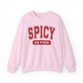 Spicy As Fvck - SweatShirt