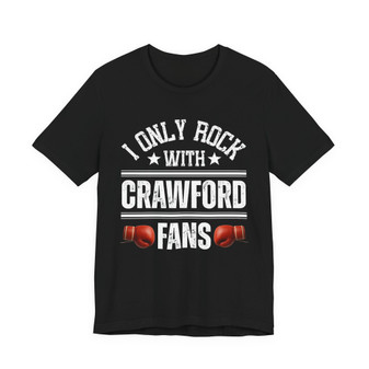 I Only Rock With Crawford Fans  T-shirt (bump gloves)