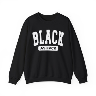 Black As Fvck Sweatshirt 